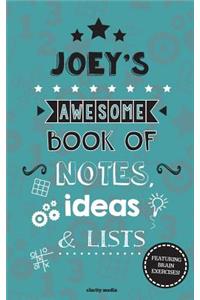 Joey's Awesome Book Of Notes, Lists & Ideas