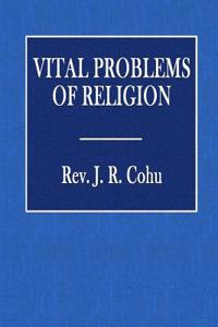 Vital Problems of Religion