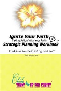 Ignite Your Faith Strategic Planning Workbook