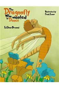 Dragonfly Who Wanted to Dance