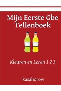 Mijn Eerste Gbe Tellenboek: Kleuren en Leren 1 2 3