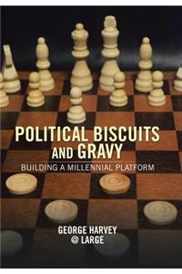 Political Biscuits and Gravy