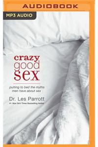 Crazy Good Sex