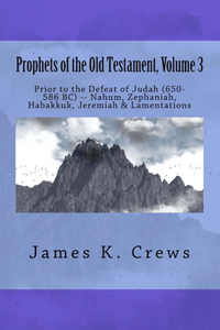 Prophets of the Old Testament, Volume 3