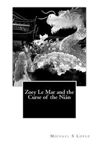 Zoey Le Mar and the Curse of the Nian