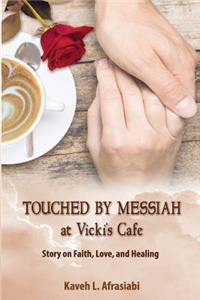 Touched By Messiah: A Day At Vicki's