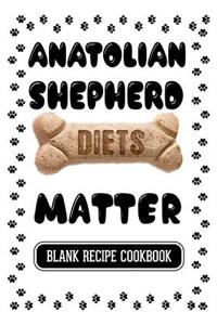 Anatolian Shepherd Diets Matter