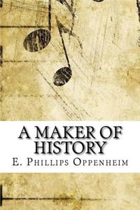 A Maker of History