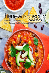 New Taco Soup Cookbook