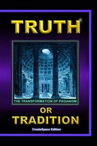 Truth Or Tradition