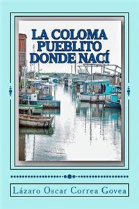 La Coloma Pueblito Donde Nací