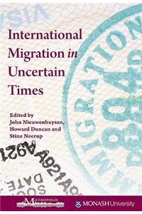 International Migration in Uncertain Times