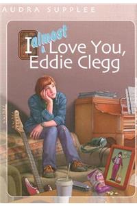 I Almost Love You, Eddie Clegg