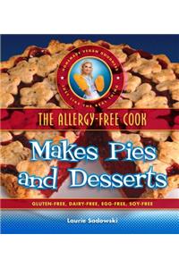 The Allergy-Free Cook Makes Pies and Desserts