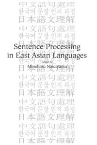 Sentence Processing in East Asian Languages