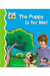 Puppy Is for Me!