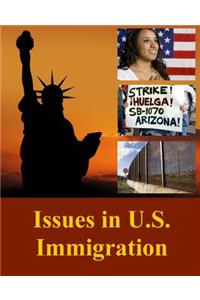 Issues in U.S. Immigration, Second Edition