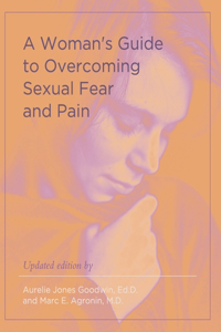 Woman's Guide to Overcoming Sexual Fear and Pain