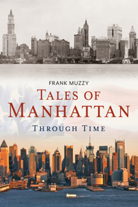 Tales of Manhattan Through Time