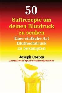 50 Saftrezepte um deinen Blutdruck zu senken