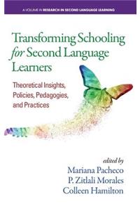 Transforming Schooling for Second Language Learners