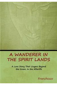 Wanderer in the Spirit Lands