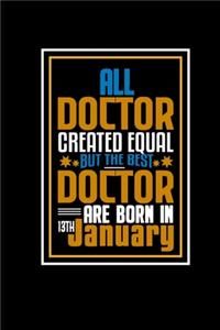 All Doctor Created Equal But The Best Doctor Are Born In 13th January