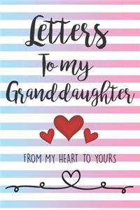 Letters To My Granddaughter From My Heart To Yours