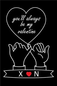 You'll Always Be My Valentine X and N