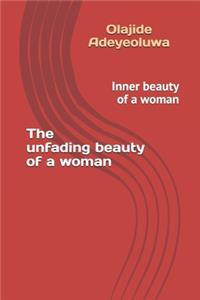unfading beauty of a woman