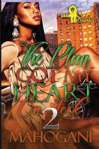 The Plug Got My Heart On Lock 2