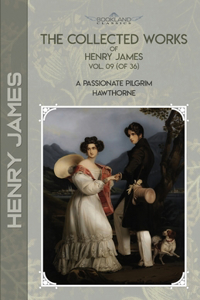 The Collected Works of Henry James, Vol. 09 (of 36)