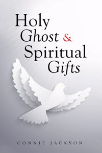 Holy Ghost & Spiritual Gifts