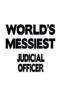 World's Messiest Judicial Officer