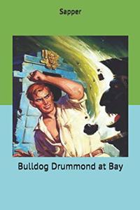 Bulldog Drummond at Bay