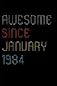 Awesome Since 1984 January Notebook Birthday Gift
