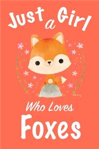 Just A Girl Who Loves Foxes