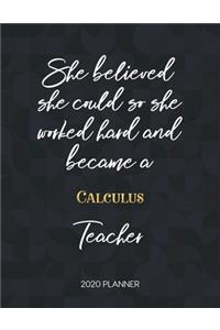 She Believed She Could So She Worked Hard And Became A Calculus Teacher 2020 Planner