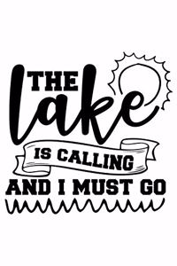 The Lake Is Calling And I Must Go