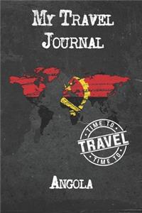 My Travel Journal Angola: 6x9 Travel Notebook or Diary with prompts, Checklists and Bucketlists perfect gift for your Trip to Angola for every Traveler