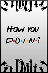 how you doin? Notebook