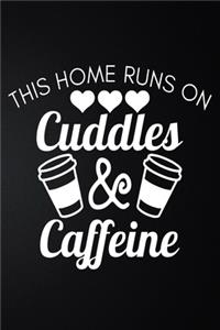 This Homes Runs On Cuddles And Caffeine