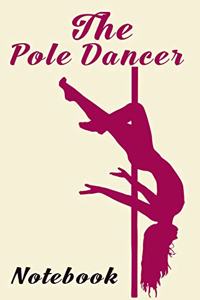 The Pole Dancer Notebook