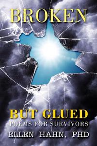 Broken But Glued: Poems for Survivors
