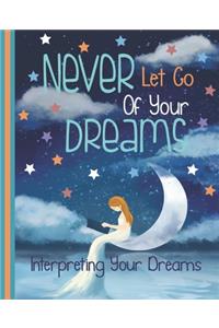 Never Let Go Of Your Dreams, Interpreting Your Dreams