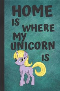 Home Is Where My Unicorn Is