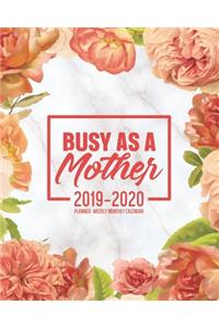 Busy As A Mother 2019-2020 Planner