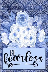 Be Fearless