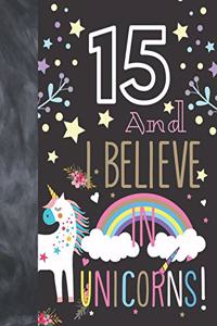 15 And I Believe In Unicorns