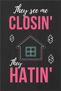 They See Me Closin' They Hatin'